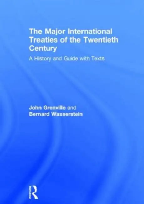 Buy The Major International Treaties of the Twentieth Century (English, Grenville John) — BookShops.in