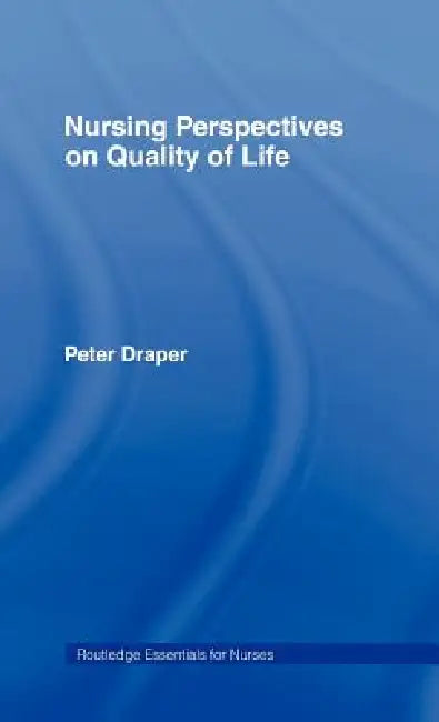 Buy Nursing Perspectives on Quality of Life (English, Peter Draper) β BookShops.in
