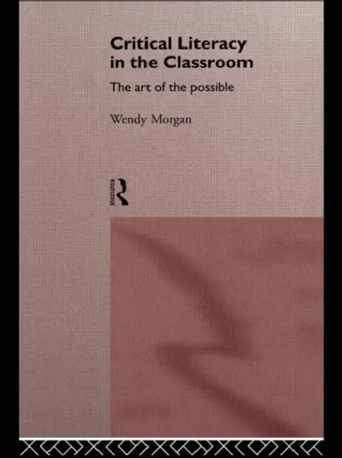 Buy Critical Literacy in the Classroom (English, Wendy Morgan) — BookShops.in