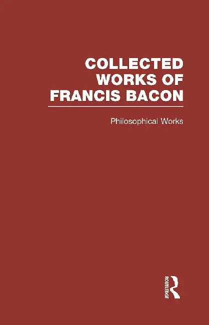 Buy Collected Works of Francis Bacon (English, Ellis Robert Leslie) — BookShops.in