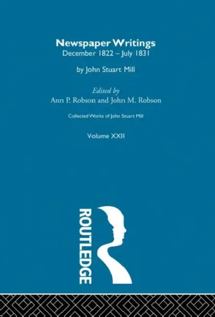 Buy Collected Works of John Stuart Mill (English, Mill John Stuart | John Robson | Ann Robson) โ BookShops.in