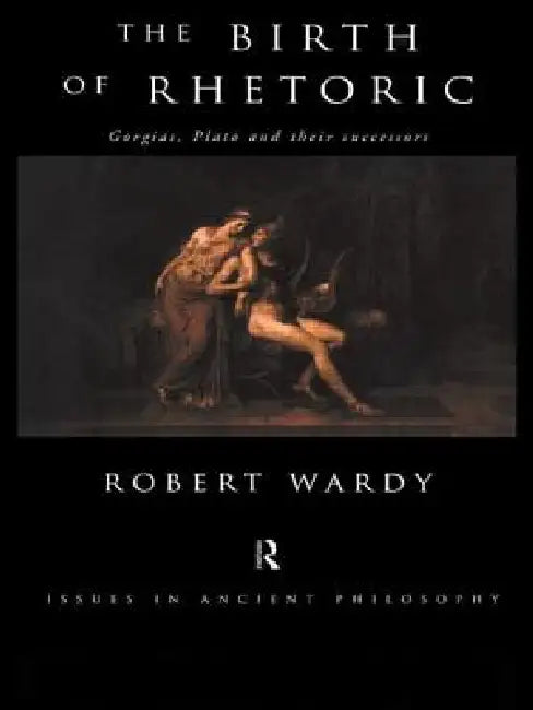 Buy The Birth of Rhetoric (English, Robert Wardy) — BookShops.in