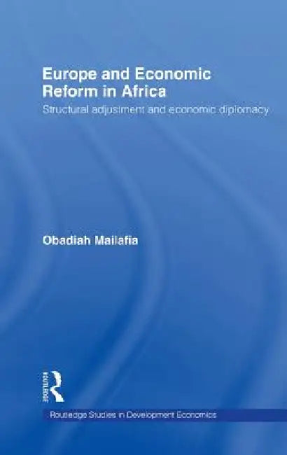 Buy Europe and Economic Reform in Africa (English, Obed O. Mailafia) β BookShops.in