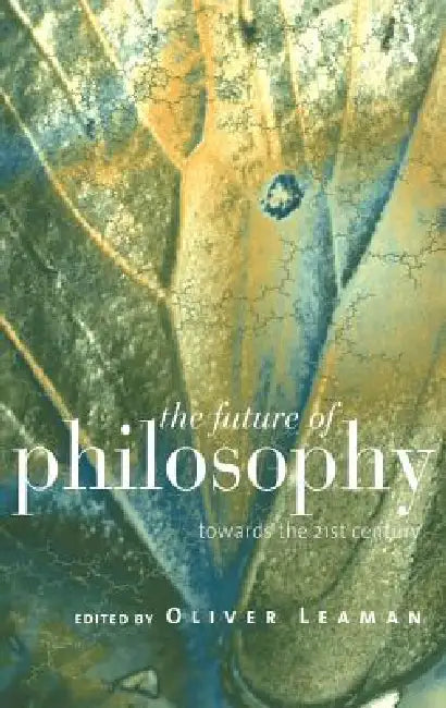 Buy The Future of Philosophy (English, Oliver Leaman) — BookShops.in