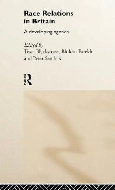 Buy Race Relations in Britain (English, Tessa Blackstone | Bhikhu Parekh | Peter Sanders) — BookShops.in