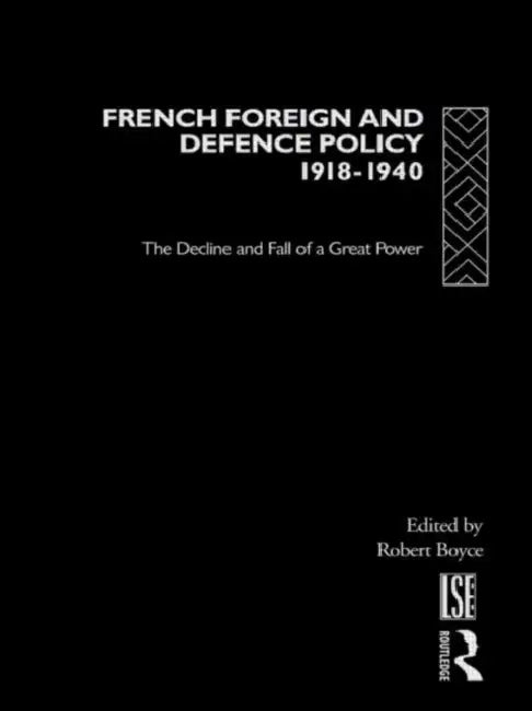 Buy French Foreign and Defence Policy, 1918-1940 (English, Boyce Robert) β BookShops.in