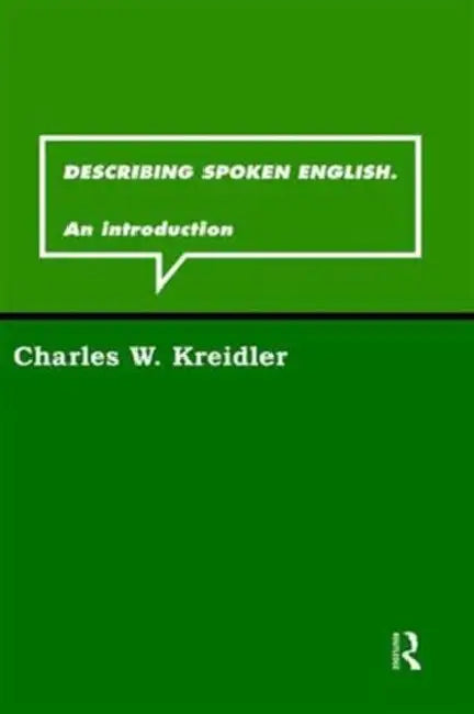 Buy Describing Spoken English (English, Charles W. Kreidler) — BookShops.in