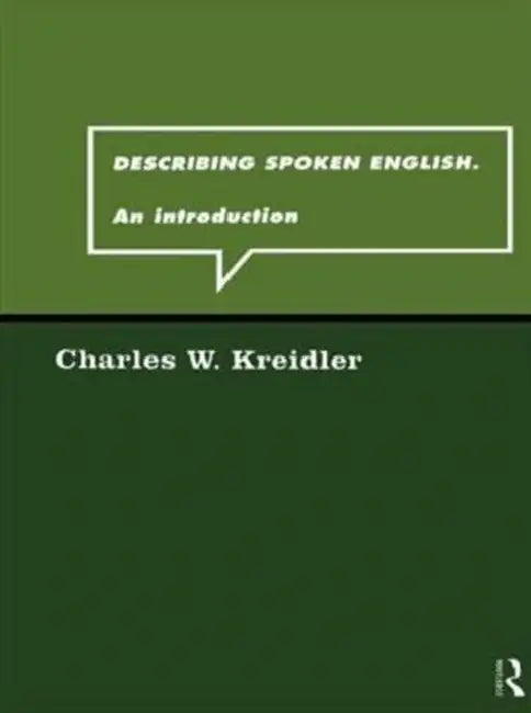 Buy Describing Spoken English (English, Charles W. Kreidler) — BookShops.in