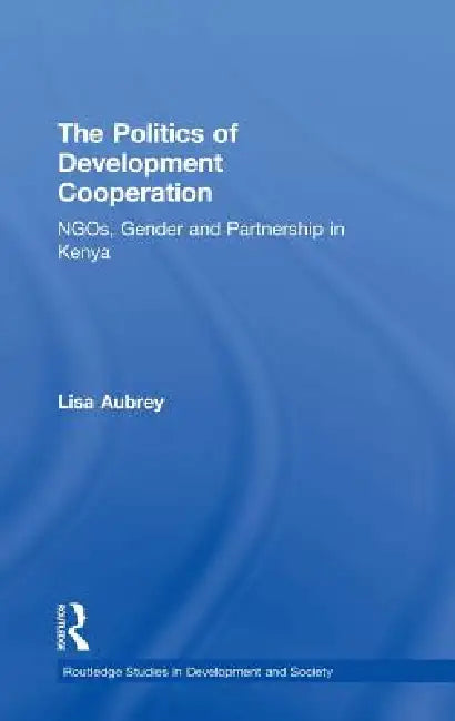 Buy The Politics of Development Co-operation (English, Lisa Aubrey) — BookShops.in