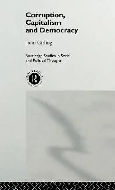 Buy Corruption, Capitalism and Democracy (English, John Girling) — BookShops.in