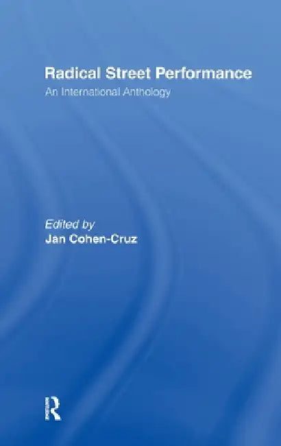 Buy Radical Street Performance (English, Jan Cohen-Cruz) — BookShops.in