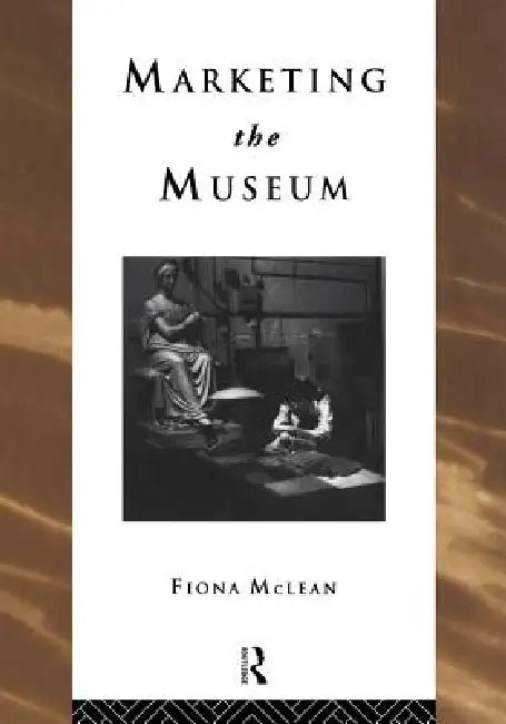 Buy Marketing the Museum (English, Fiona McLean) — BookShops.in
