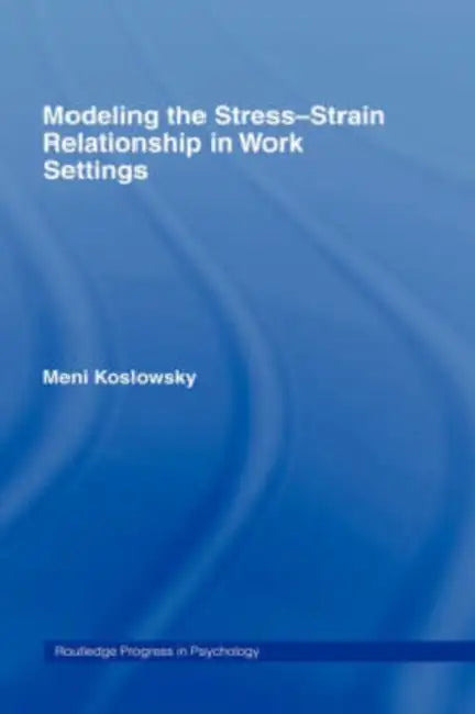 Buy Modelling the Stress-Strain Relationship in Work Settings (English, Meni Koslowsky) — BookShops.in
