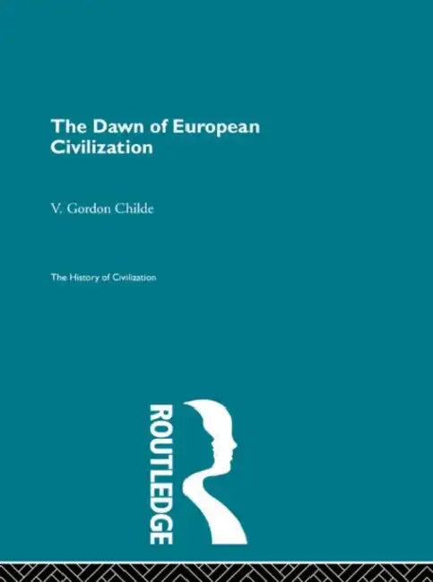 Buy The Dawn of European Civilization (English, Gordon Childe V.) — BookShops.in