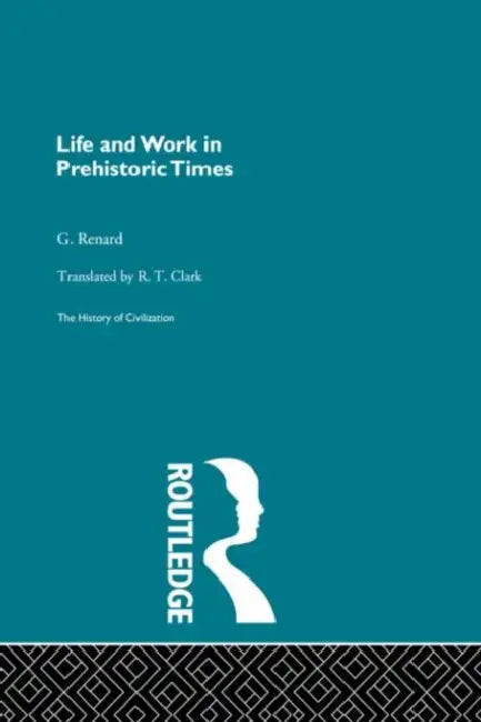 Buy Life and Work in Prehistoric Times (English, Renard G.) — BookShops.in