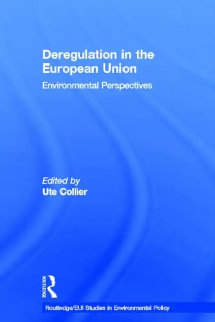 Buy Deregulation in the European Union (English, Collier Ute) — BookShops.in