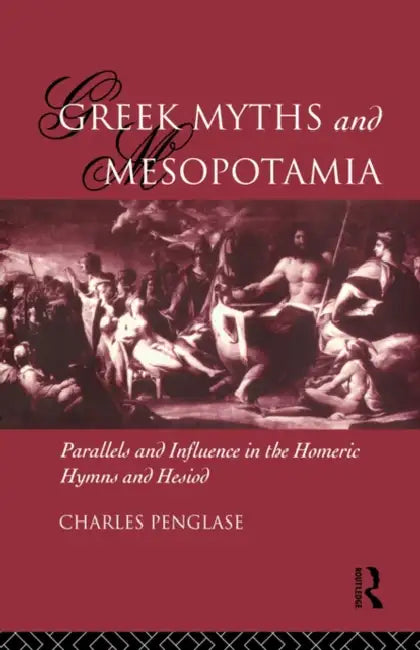 Buy Greek Myths and Mesopotamia (English, Charles Penglase) — BookShops.in