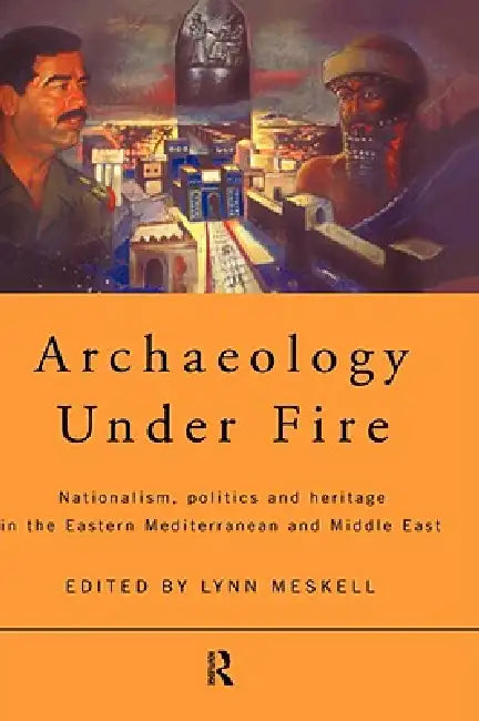 Buy Archaeology Under Fire (English, Lynn Meskell) β BookShops.in