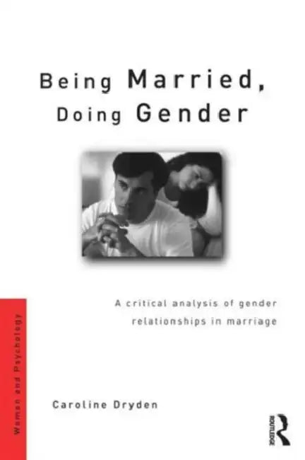 Buy Being Married, Doing Gender (English, Caroline Dryden) — BookShops.in