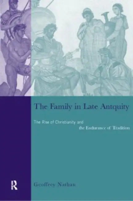 Buy The Family in Late Antiquity (English, Nathan Geoffrey) — BookShops.in