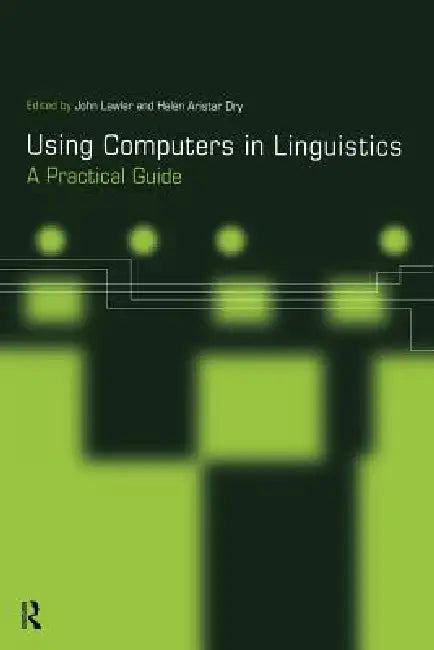 Buy Using Computers in Linguistics | by Aristar Dry Helen | John — BookShops.in