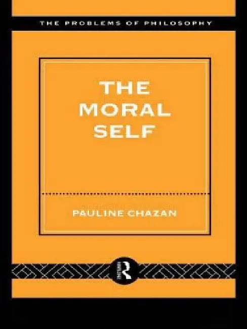 Buy The Moral Self (English, Pauline Chazan) — BookShops.in