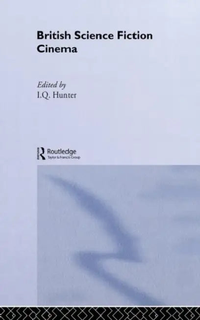 Buy British Science Fiction Cinema (English, I. Q. Hunter) — BookShops.in
