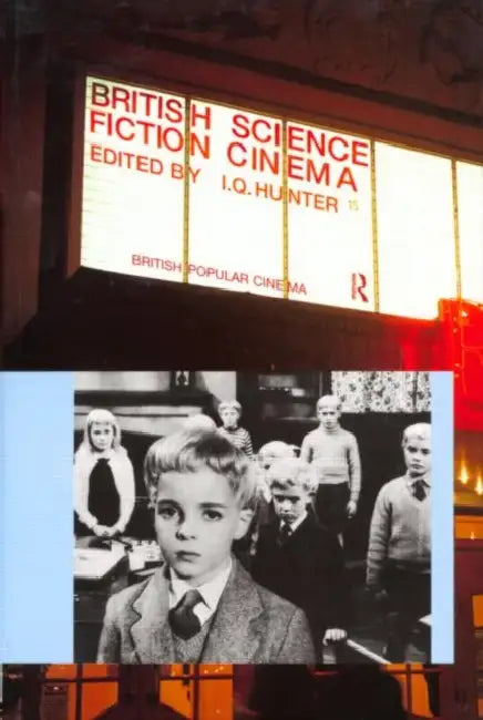Buy British Science Fiction Cinema (English, I. Q. Hunter) — BookShops.in
