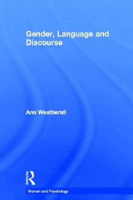 Buy Gender, Language and Discourse (English, Ann Weatherall) — BookShops.in