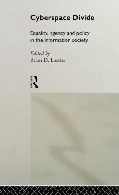 Buy Cyberspace Divide (English, Loader Brian D) — BookShops.in