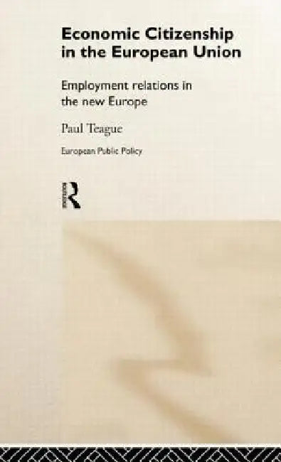 Buy Economic Citizenship in the European Union (English, Paul Teague) — BookShops.in