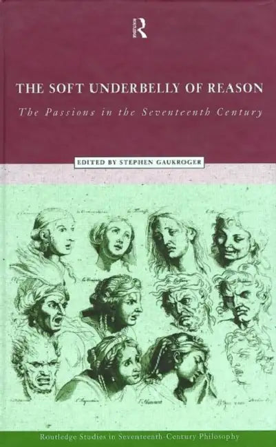 Buy The Soft Underbelly of Reason (English, Gaukroger Stephen) — BookShops.in