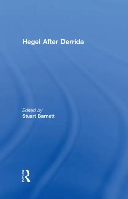 Buy Hegel After Derrida (English, Barnett Stuart) — BookShops.in