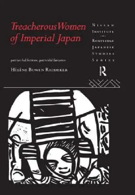 Buy Treacherous Women of Imperial Japan (English, Helene Bowen Raddeker) — BookShops.in