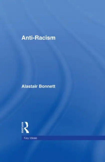 Buy Anti-Racism (English, Bonnett Alastair) — BookShops.in