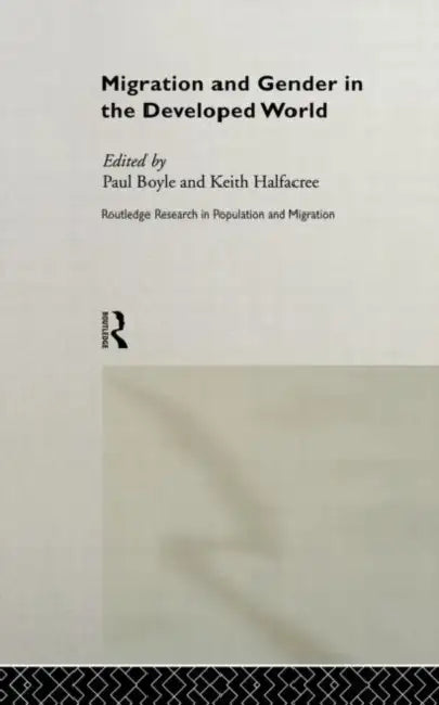 Buy Migration and Gender in the Developed World (English, Boyle Paul) — BookShops.in