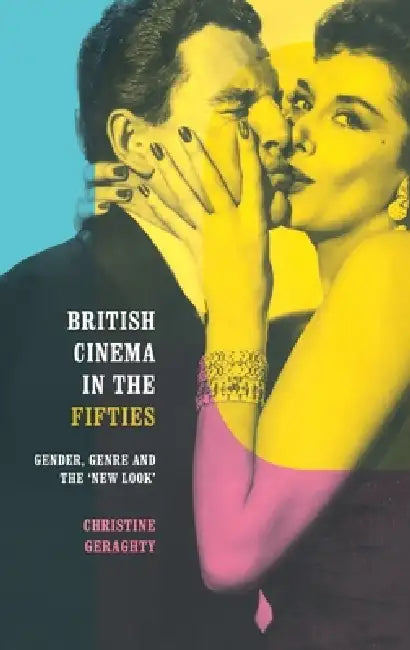 Buy British Cinema in the Fifties (English, Christine Geraghty) โ BookShops.in