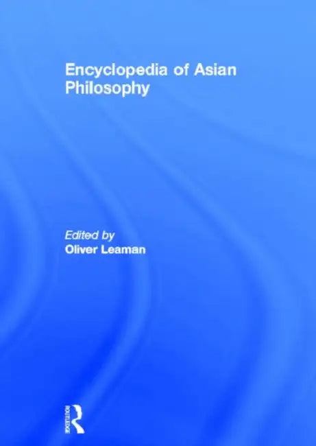 Buy Encyclopedia of Asian Philosophy (English, Leaman Oliver) — BookShops.in