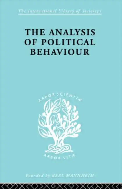 Buy The Analysis of Political Behaviour by Harold D. Lasswell | Routledge Hardcover | Political Sociology Textbook for Higher Education — BookShops.in