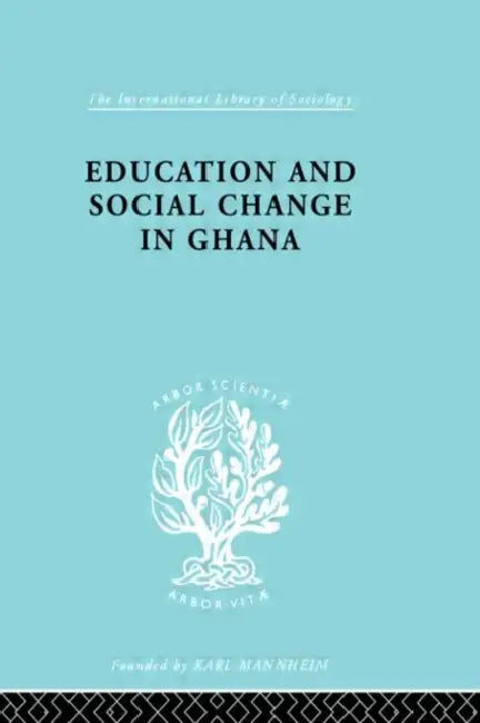 Buy Education and Social Change in Ghana (English, Foster P.) โ BookShops.in