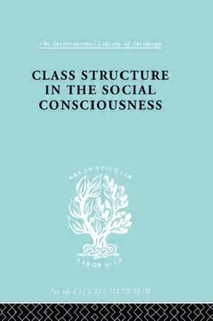 Buy Class Structure In The Social Consciousness by Ossowski Stanislaw | Routledge | English Paperback | International Library of Sociology — BookShops.in
