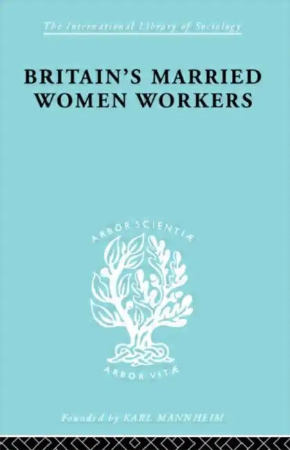 Buy Britain's Married Women Workers (English, Klein Viola) — BookShops.in