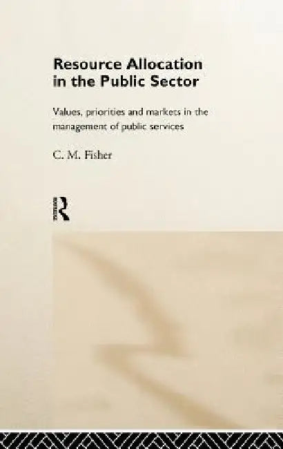 Buy Resource Allocation in the Public Sector (English, Colin Fisher) — BookShops.in