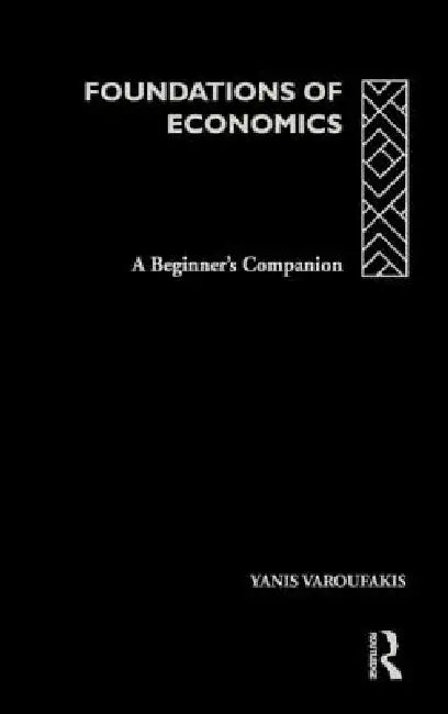 Buy Foundations of Economics (English, Yanis Varoufakis) — BookShops.in