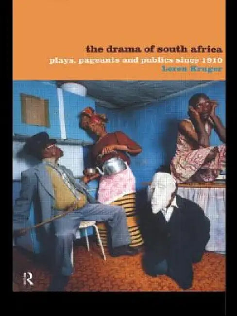 Buy The Drama of South Africa | by Loren Kruger | Routledge | by Loren Kruger | Routledge | by Loren Kruger | Routledge | by Loren Kruger | Routledge | by Loren Kruger | Routledge | by Loren Kruger | Routledge | by Loren Kruger | Routledge | by Loren Kruger | Routledge | by Loren Kruger | Routledge | by Loren Kruger | Routledge | by Loren Kruger | Routledge | by Loren Kruger | Routledge | by Loren Kruger | Routledge | by Loren Kruger | Routledge | by Loren Kruger | Routledge | by Loren Kruger | Rout — BookShops.in