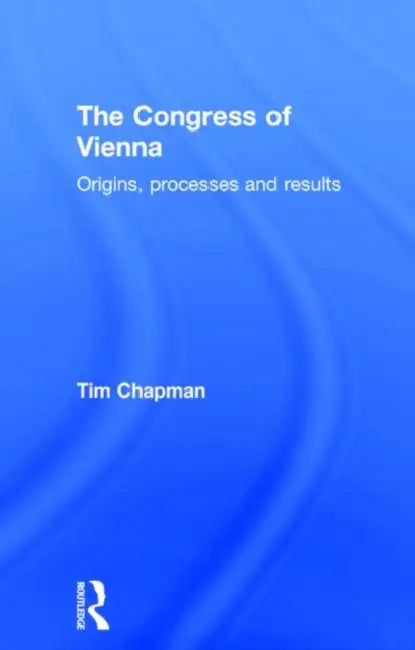 Buy The Congress of Vienna (English, Chapman Tim) — BookShops.in
