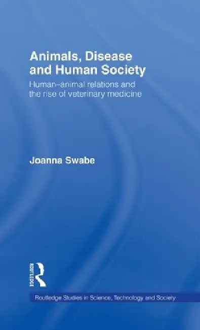 Buy Animals, Disease and Human Society (English, Joanna Swabe) — BookShops.in