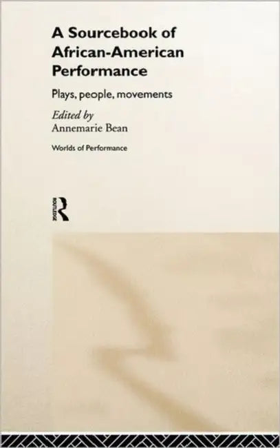 Buy A Sourcebook on African-American Performance (English, Annemarie Bean) — BookShops.in