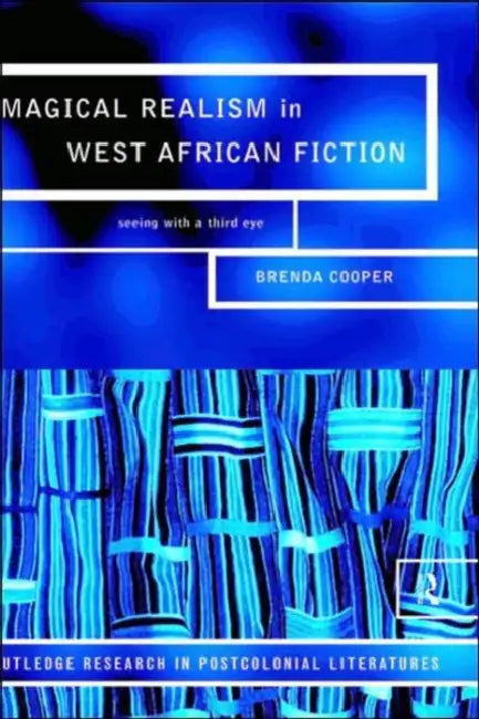 Buy Magical Realism in West African Fiction (English, Brenda Cooper) — BookShops.in