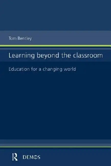 Buy Learning Beyond the Classroom (English, Tom Bentley) — BookShops.in